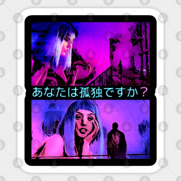 Are You Lonely Blade Runner Sticker by SenecaReads